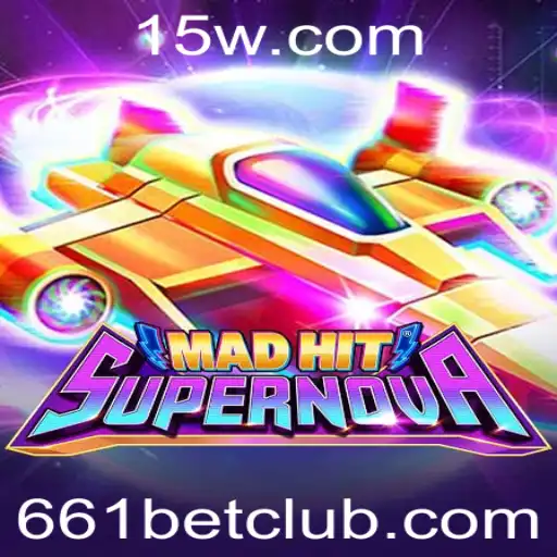 Explorando MadHitSupernova: O Impactante Mundo do Jogo com 661bet